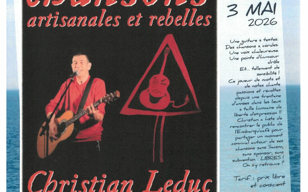 Christian Leduc  en Concert  L&rsquo;Embarqu&rsquo;café 03/05 – 18h00